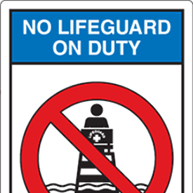 NO LIFEGUARD ON DUTY